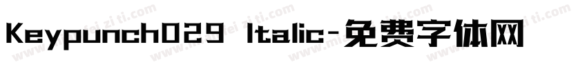 Keypunch029 Italic字体转换